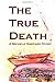 The True Death (The True De...