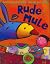 Rude Mule
