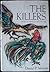 The Killers : The Story of a Fighting Cock and a Wild Hawk
