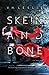 Skein and Bone by V.H. Leslie (July 17,2015)