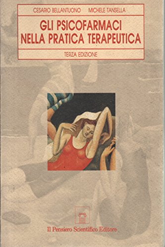 Gli Psicofarmaci Nella Pratica Terapeutica, Terza Edizione (Paperback)