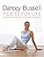 Pilates for Life by Bussell, Darcey (2005) Mass Market Paperback