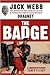 The Badge: True and Terrifying Crime Stories That Could Not Be Presented on TV, from the Creator and Star of Dragnet by Jack Webb, James Ellroy (Introduction)