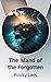 The Island of the Forgotten
