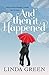 And Then It Happened by Linda Green (2011-10-13)