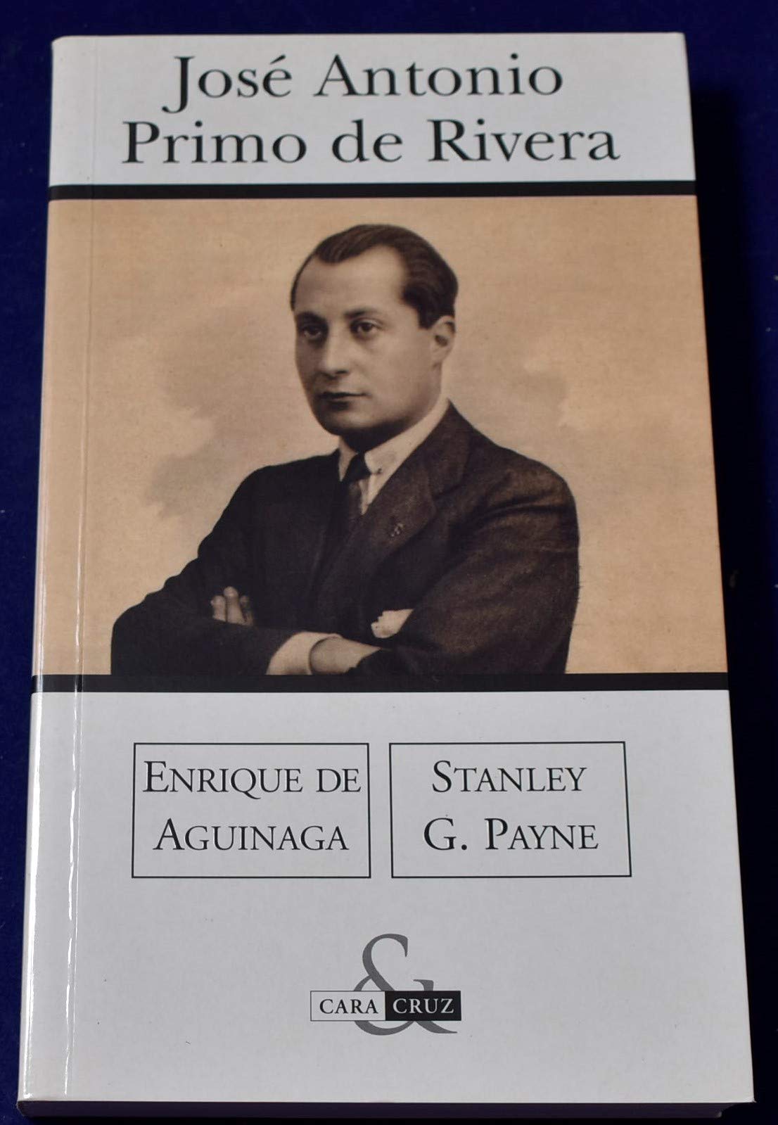 Jose Antonio Primo de Rivera (Cara & Cruz)