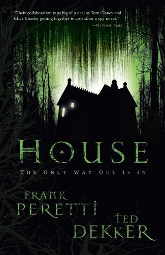 House by Peretti, Frank, Dekker, Ted (2007) Paperback