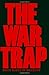 The War Trap Paperback - September 10, 1983