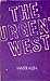 The Urgent West - An Introduction to the Idea of the United States