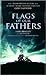 Flags of Our Fathers Publisher: Laurel Leaf