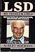 LSD: My Problem Child: Reflections on Sacred Drugs, Mysticism, and Science by Albert Hofmann (1983-04-01)
