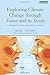 Exploring Climate Change through Science and in Society: An anthology of Mike Hulme's essays, interviews and speeches by Hulme, Mike 1st edition (2013) Paperback