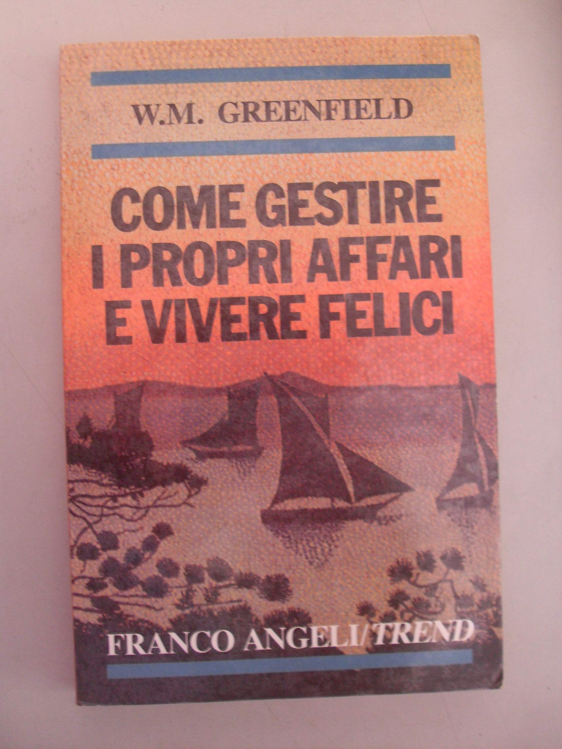 Come gestire i propri affari e vivere felici (Paperback)