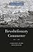 Revolutionary Commerce (Harvard Historical Studies) by Paul C... by Paul Cheney