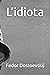 L’idiota (Italian Edition)