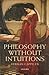 Philosophy without Intuitions by Herman Cappelen (2014-05-06)