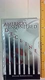 America's Engineered Decline