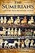 Sumerians: A History From Beginning to End by Henry Freeman (2016-07-18)