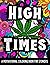 High Times: A Motivational ...