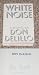 White Noise by DeLillo, Don (1985) Hardcover by Don DeLillo White Noise by DeLillo, Don (1985) Hardcover by Don DeLillo