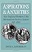 Aspirations and Anxieties: New England Workers and the Mechanized Factory System, 1815-1850 by David A. Zonderman (1992-01-02)