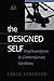 The Designed Self: Psychoanalysis and Contemporary Identities (Relational Perspectives Book Series) by Carlo Strenger (2004-10-12)