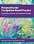 Perspectives on Occupation-Based Practice: Foundation and Future of Occupational Therapy, 3rd Edition by Rita P. Fleming-Castaldy (2014-10-22)