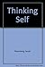 The Thinking Self by Jay F. Rosenberg (1986-11-03)