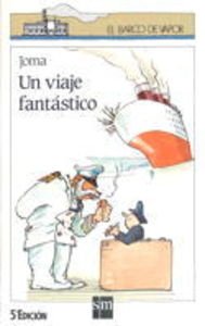 Un viaje fantástico (Barco de Vapor Blanca) (Spanish Edition)