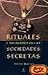 Rituales e iniciaciones en las sociedades secretas / Rituals and Initiations into Secret Societies (Fuera De Coleccion) (Spanish Edition)