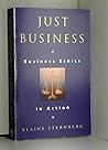 Just Business: Business Ethics in Action