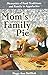 MOM'S FAMILY PIE Memories of Food Traditions and Family in Appalachia