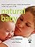 Natural Baby: How to Optimize Your Child's Development in the First Year of Life by Janet Balaskas (30-Nov-2001) Paperback