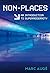 Non-Places: An Introduction to Supermodernity 2nd (second) Edition by Auge, Marc published by Verso (2009)