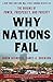 Why Nations Fail: The Origins of Power, Prosperity and Poverty by unknown (unknown Edition) [Paperback(0100-01-01)]