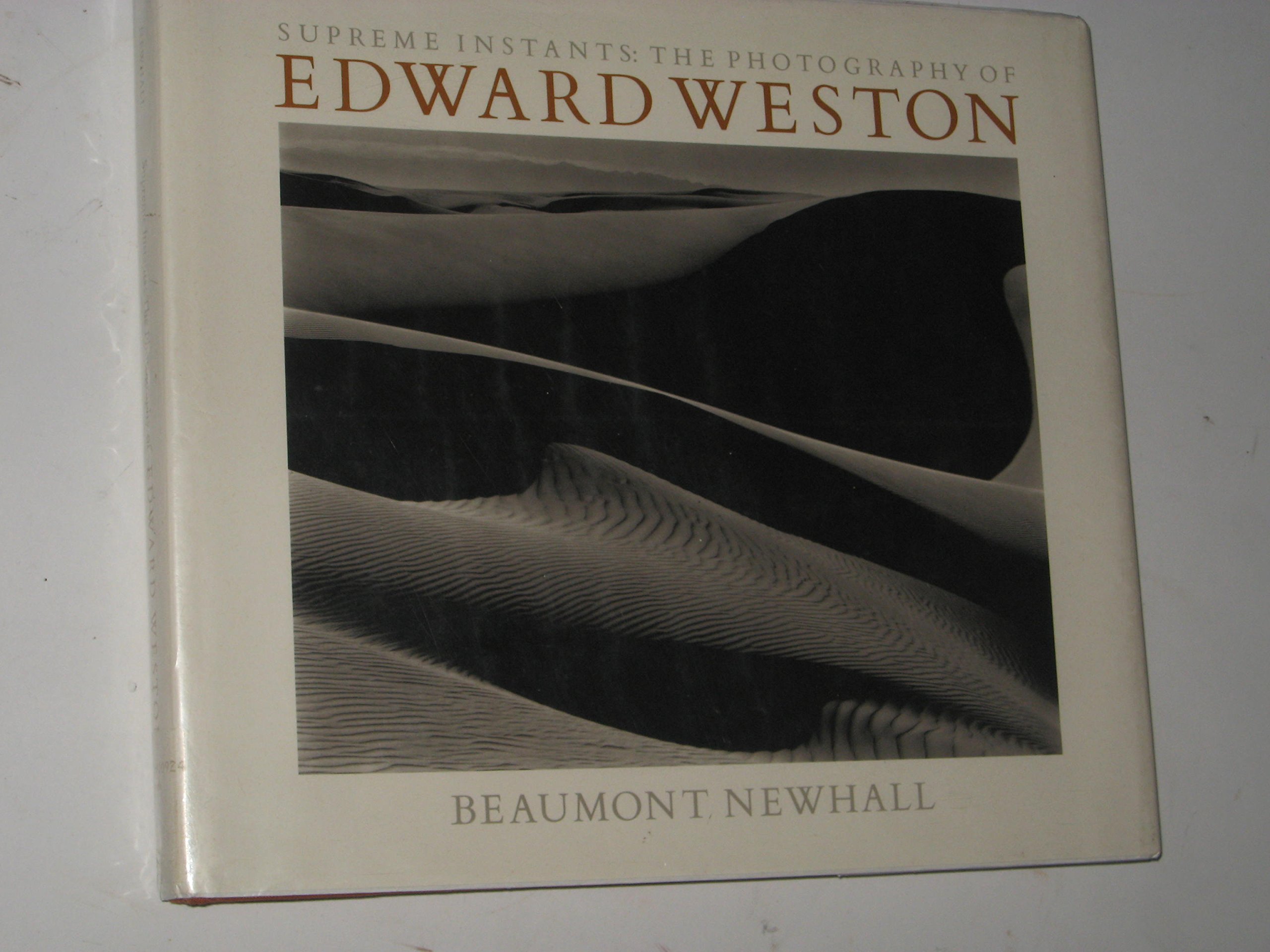 Supreme Instants: The Photography of Edward Weston (Hardcover)