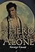 A Hero Walks Alone by George Cassar (2015-05-20)