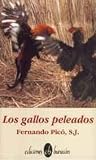 Los gallos peleados