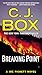 [(Breaking Point)] [By (author) C J Box] published on (March, 2014)