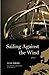 Sailing Against the Wind: A Novel (Writings from an Unbound Europe) by Jaan Kross (2012-01-30)