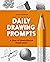 Daily Drawing Prompts: A Year of Sketchbook Inspiration [Spiral-bound] Jordan DeWilde