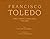 Francisco Toledo: Obra Gráf...