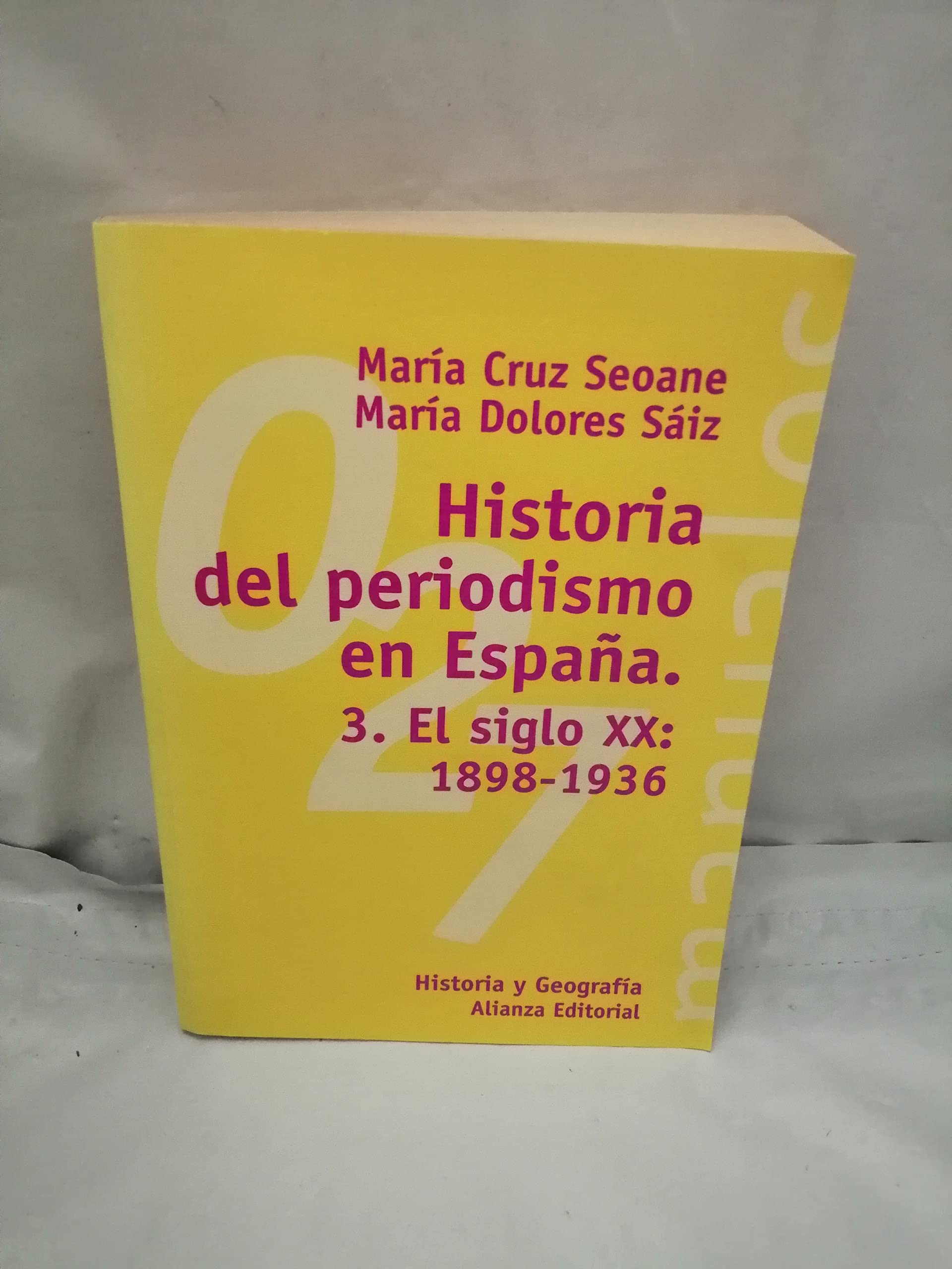 Historia del periodismo en Espana III / Journalism in Spain History: El Siglo XX (1898-1936) / Century XX (El Libro Universitario. Manuales, 3491027) (Spanish Edition)
