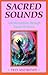 Sacred Sounds[Magic & Healing Through Words & Music] [SACRED ... by TedAndrews