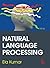 Natural Language Processing by Ela Kumar (2011-01-10)