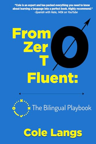 From Zero To Fluent: The Bilingual Playbook (Paperback)