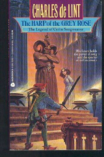 The Harp of the Grey Rose: The Legend of Cerin Songweaver