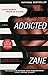 Addicted: A Novel by Zane (2014-08-26)