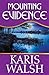 Mounting Evidence by Karis Walsh (2015-07-14)