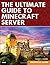 The Ultimate Guide to Minecraft Server by Timothy L. Warner (2015-07-31)